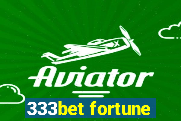 333bet fortune